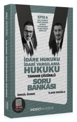 İndeks Akademi 2024 KPSS A Grubu İdare ve İdari Yargılama Hukuku Soru Bankası Çözümlü - İlker Eroğlu, İsmail Özbek İndeks Akademi Yayıncılık