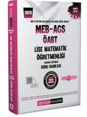 2025 MEB-AGS-ÖABT Lise Matematik Öğretmenliği Tamamı Çözümlü Soru Bankası