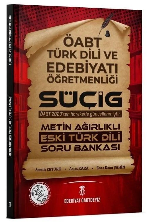 Edebiyat ÖABTdeyiz ÖABT Türk Dili ve Edebiyatı SÜÇİG Metin Ağırlıklı Eski Türk Dili Soru Bankası - Asım Kara Edebiyat ÖABTdeyiz